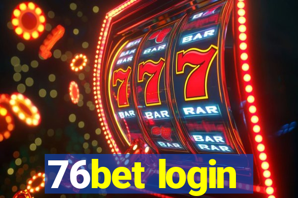 76bet login